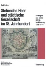 Stehendes Heer und stadtische Gesellschaft im 18. Jahrhundert
