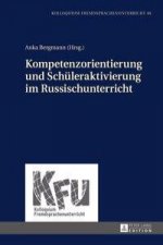 Kompetenzorientierung Und Schueleraktivierung Im Russischunterricht