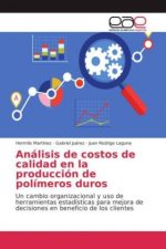 Análisis de costos de calidad en la producción de polímeros duros