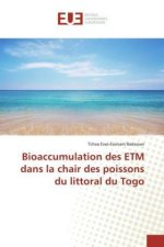 Bioaccumulation des ETM dans la chair des poissons du littoral du Togo