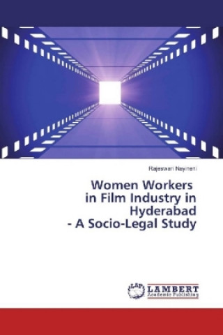 Women Workers in Film Industry in Hyderabad - A Socio-Legal Study