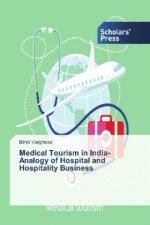 Medical Tourism in India- Analogy of Hospital and Hospitality Business