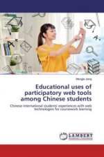 Educational uses of participatory web tools among Chinese students