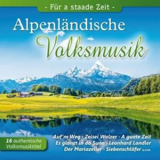 Alpenländische Volksmusik,Für a staade