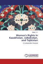 Women's Rights in Kazakhstan, Uzbekistan, and Tajikistan