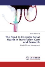 The Need to Consider Renal Health in Transfusion Care and Research