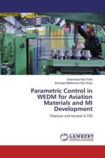Parametric Control in WEDM for Aviation Materials and MI Development