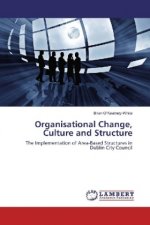 Organisational Change, Culture and Structure