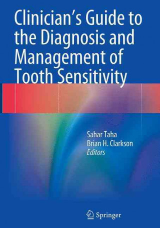Clinician's Guide to the Diagnosis and Management of Tooth Sensitivity