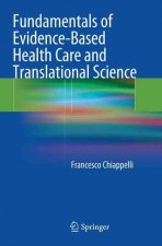 Fundamentals of Evidence-Based Health Care and Translational Science