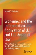 Economics and the Interpretation and Application of U.S. and E.U. Antitrust Law