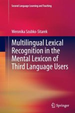Multilingual Lexical Recognition in the Mental Lexicon of Third Language Users