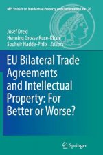 EU Bilateral Trade Agreements and Intellectual Property: For Better or Worse?