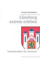 Luneburg extrem erleben