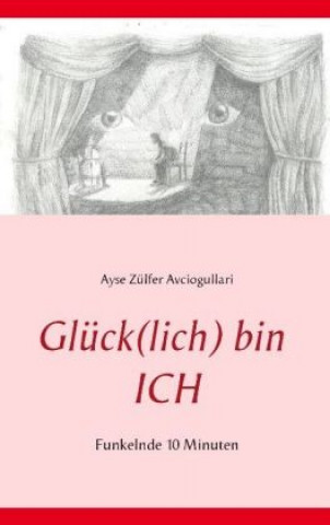 Glück(lich) bin ICH