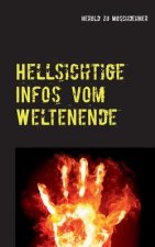 Hellsichtige Infos vom Weltenende