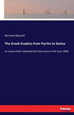 Greek Sceptics from Pyrrho to Sextus