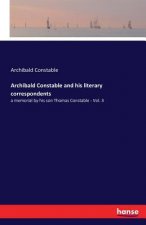 Archibald Constable and his literary correspondents