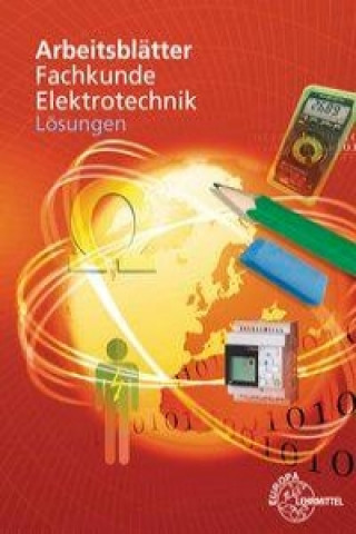 Lösungen zu 31204. Arbeitsblätter Fachkunde Elektrotechnik