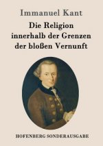 Religion innerhalb der Grenzen der blossen Vernunft