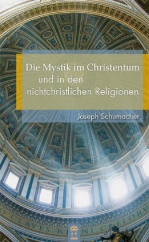 Schumacher, J: Mystik im Christentum und in den nichtchristl