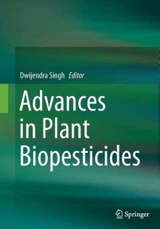 Advances in Plant Biopesticides