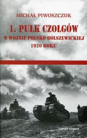 1 pulk czolgow w wojnie polsko-bolszewickiej 1920