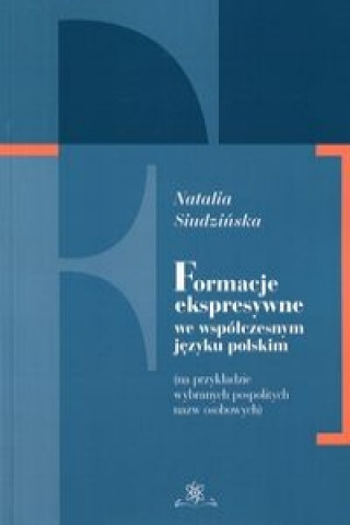 Formacje ekspresywne we wspolczesnym jezyku polskim