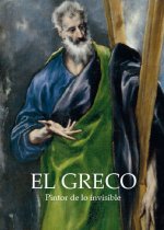 El Greco : pintor de lo invisible