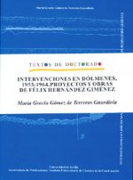 Intervenciones en dólmenes, 1953-1964. Proyectos y obras de Félix Hernández Giménez : dólmenes de Matarrubilla y Cueva de la Pastora (Valencia de la C