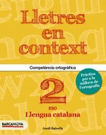 Lletres en context. Quadern d ' ortografia 2n ESO