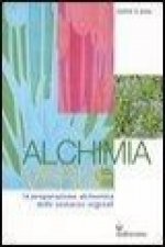 Alchimia verde. La preparazione alchemica delle sostanze vegetali