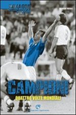 Campioni. Quattro volte mondiali