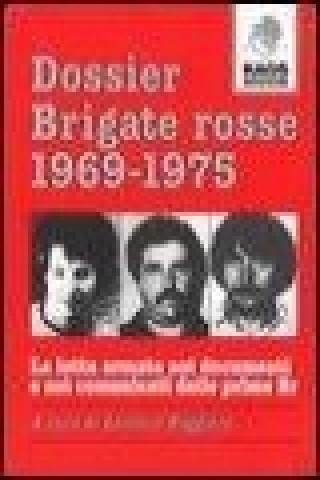 Dossier Brigate Rosse 1969-1975