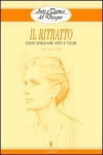 Il ritratto. Come disegnare volti e figure