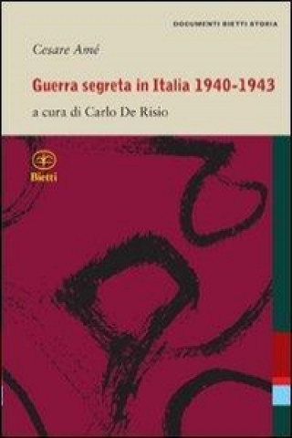 Guerra segreta in Italia 1940-1943