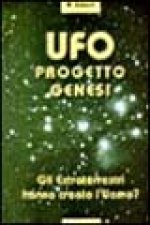 UFO Progetto Genesi. Gli Extraterrestri hanno creato l'uomo?