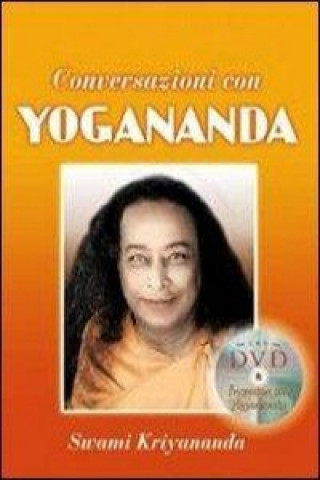 Conversazioni con Yogananda. Con DVD