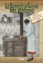 Le donne e la cucina nel ventennio. Cucinando nel fascismo