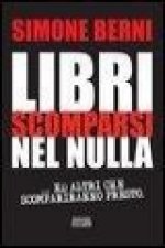 Libri scomparsi nel nulla... e altri scompariranno presto