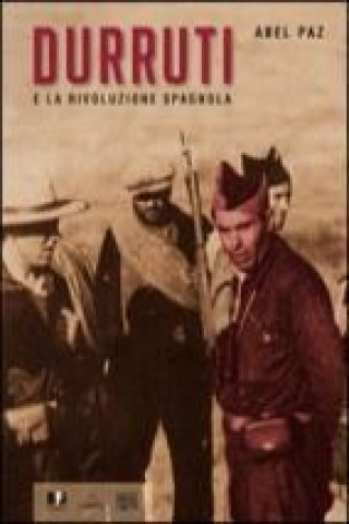 Durruti e la rivoluzione spagnola. Con DVD