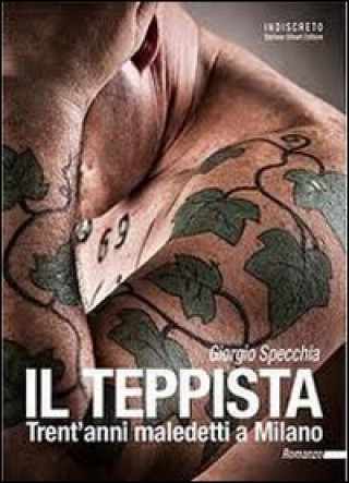 Il teppista. Trent'anni maledetti a Milano