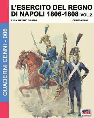 L'esercito del Regno di Napoli 1806-1808 Vol. 2