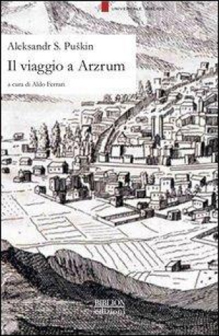 Il viaggio a Arzrum
