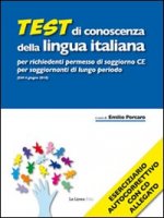 Test di conoscenza della lingua italiana per richiedenti permesso di soggiorno CE per soggiornanti di lungo periodo (DM 4 giugno 2010). Con CD-ROM