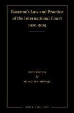 Rosenne's Law and Practice of the International Court: 1920-2015 (4 Volume Set): Fifth Edition