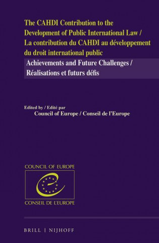 The Cahdi Contribution to the Development of Public International Law / La Contribution Du Cahdi Au Developpement Du Droit International Public: Achie