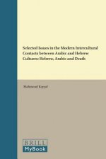Selected Issues in the Modern Intercultural Contacts Between Arabic and Hebrew Cultures: Hebrew, Arabic and Death