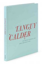 Tanguy & Calder: Between Surrealism and Abstraction