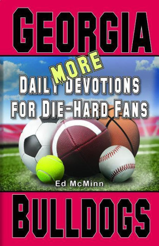 Daily Devotions for Die-Hard Fans More Georgia Bulldogs